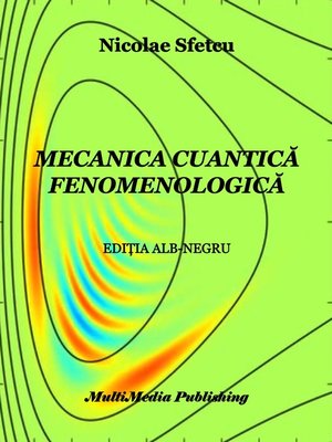 cover image of Mecanica cuantică fenomenologică